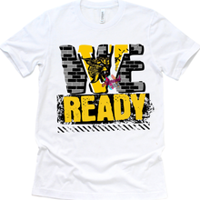 Load image into Gallery viewer, We Ready School Spirit Shirt